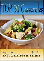 Top 50 Casseroles: Stuffed Bell Peppers Casseroles