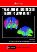 Translational Research In Traumatic Brain Injury (Frontiers In Neuroscience, V. 57)