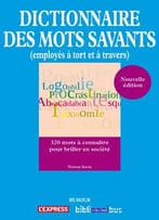 Tristan Savin, Dictionnaire Des Mots Savants (Employés À Tort Et À Travers)