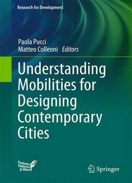 Understanding Mobilities For Designing Contemporary Cities