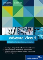 Vmware View 5: Installation, Konfiguration, Administration