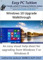 Windows 10 Upgrade Walkthrough