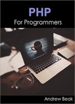 Zend Php Certification Guide 5.6: A Programmers Guide To Php