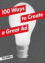 100 Ways To Create A Great Ad