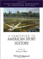 A Companion To American Sport History