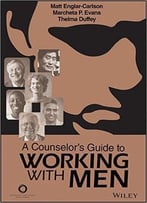 A Counselor’S Guide To Working With Men