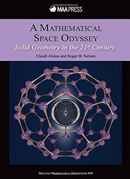 A Mathematical Space Odyssey: Solid Geometry In The 21St Century