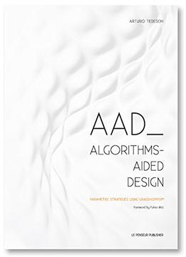 Aad Algorithms-Aided Design. Parametric Strategies Using Grasshopper