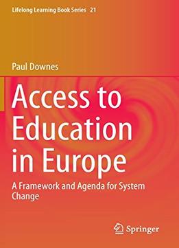 Access To Education In Europe: A Framework And Agenda For System Change By Paul Downes