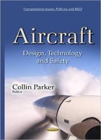 Aircraft: Design, Technology And Safety