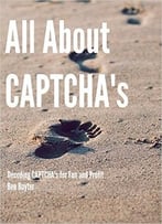 All About Captcha’S: Decoding Captcha’S For Fun And Profit