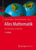 Alles Mathematik: Von Pythagoras Zu Big Data, 4. Auflage