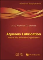 Aqueous Lubrication: Natural And Biomimetic Approaches