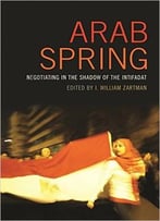 Arab Spring: Negotiating In The Shadow Of The Intifadat