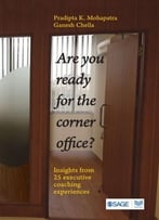 Are You Ready For The Corner Office?: Insights From 25 Executive Coaching Experiences
