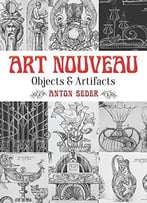 Art Nouveau: Objects And Artifacts