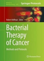 Bacterial Therapy Of Cancer: Methods And Protocols