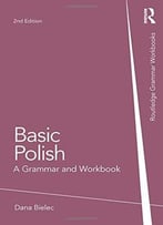 Basic Polish: A Grammar And Workbook, 2 Edition
