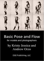 Basic Pose And Flow (For Models And Photographers)