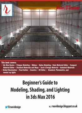 Beginner’S Guide To Modeling, Shading, And Lighting In 3Ds Max 2016