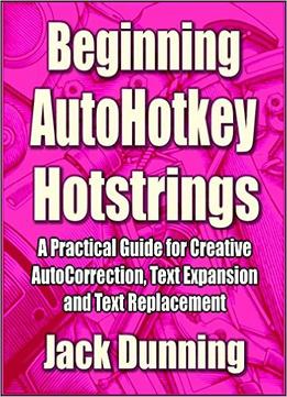 Beginning Autohotkey Hotstrings