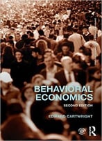 Behavioral Economics, 2 Edition