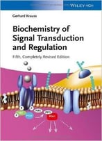Biochemistry Of Signal Transduction And Regulation (5th Edition)
