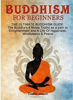Buddhism For Beginners – Daniel James