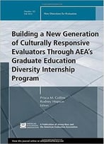 Building A New Generation Of Culturally Responsive Evaluators Through Aea’S…