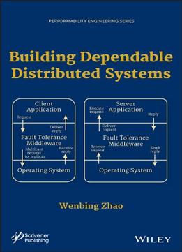 Building Dependable Distributed Systems