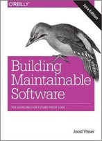 Building Maintainable Software, Java Edition: Ten Guidelines For Future-Proof Code