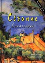 Cezanne: 185+ Landscape Paintings – Post-Impressionism – Paul Cezanne – Annotated Series