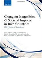 Changing Inequalities And Societal Impacts In Rich Countries: Thirty Countries’ Experiences