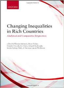 Changing Inequalities In Rich Countries: Analytical And Comparative Perspectives