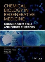 Chemical Biology In Regenerative Medicine: Bridging Stem Cells And Future Therapies