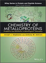 Chemistry Of Metalloproteins: Problems And Solutions In Bioinorganic Chemistry