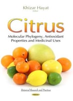 Citrus: Molecular Phylogeny, Antioxidant Properties And Medicinal Uses