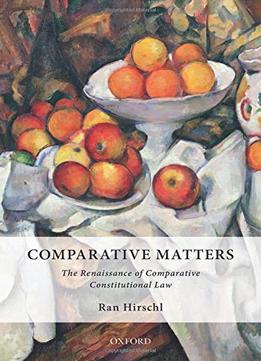 Comparative Matters: The Renaissance Of Comparative Constitutional Law