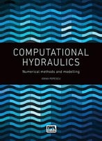 Computational Hydraulics – Numerical Methods And Modelling