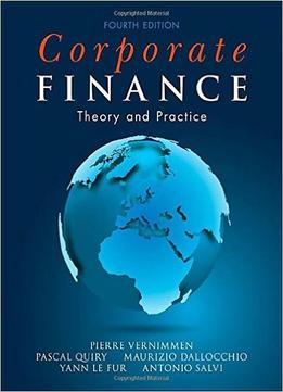 Corporate Finance: Theory And Practice, Fourth Edition