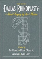 Dallas Rhinoplasty: Nasal Surgery By The Masters, Third Edition