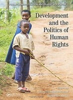 Development And The Politics Of Human Rights