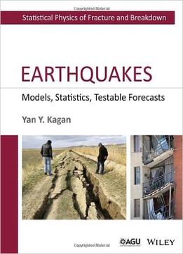 Earthquakes: Models, Statistics, Testable Forecasts