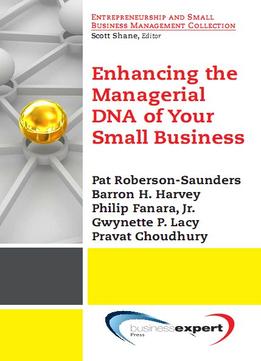 Enhancing The Managerial Dna Of Your Small Business