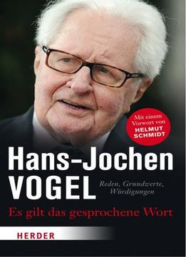 Es Gilt Das Gesprochene Wort: Reden, Grundwerte, Würdigungen