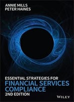 Essential Strategies For Financial Services Compliance, 2 Edition
