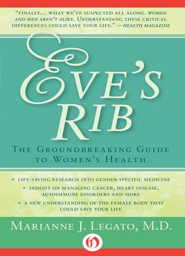 Eve’S Rib: The Groundbreaking Guide To Women’S Health