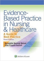Evidence-Based Practice In Nursing & Healthcare: A Guide To Best Practice (3rd Edition)