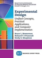 Experimental Design: Unified Concepts, Practical Applications, Computer Implementation