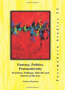 Fantasy, Politics, Postmodernity